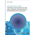 The New Challenges of the Cell Therapy and Potential of Regenerative Medicine: Toward The Future