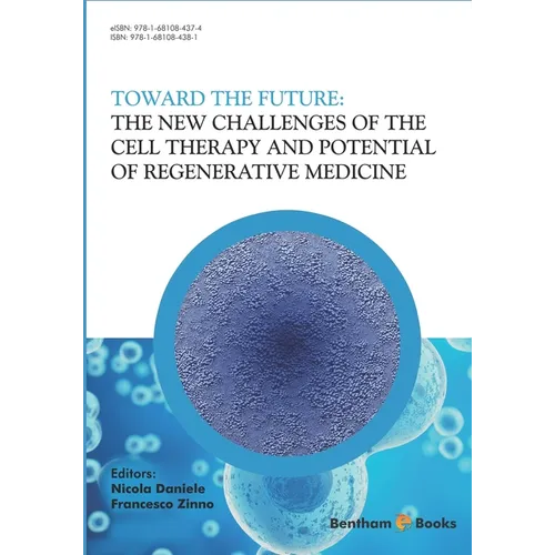 The New Challenges of the Cell Therapy and Potential of Regenerative Medicine: Toward The Future