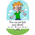 You can not lick your elbow!: and other things you should know...