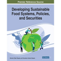 Developing Sustainable Food Systems, Policies, and Securities