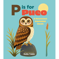 P Is for Pueo: A Hawaiian Alphabet Book