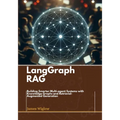 Langgraph RAG: Building Smarter Multi-agent Systems with Knowledge Graphs and Retrieval-Augmented Generation