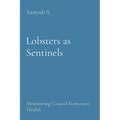 Lobsters as Sentinels: Monitoring Coastal Ecosystem Health