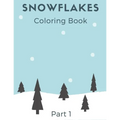 Snowflakes Coloring Book: Winter Book with Amazing Shapes and Patterns to Colour for Kids and Adults part 1