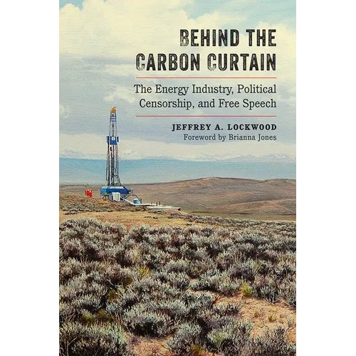 Behind the Carbon Curtain: The Energy Industry, Political Censorship, and Free Speech