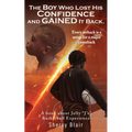 The Boy Who Lost His Confidence and GAINED It Back: A book about Jelly "J's" Basketball Experience
