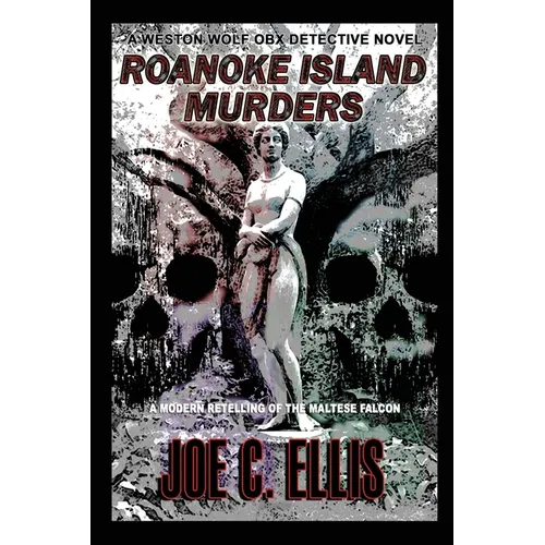 Roanoke Island Murders: A Modern Retelling of the Maltese Falcon