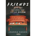 Friends and the Golden Age of the Sitcom