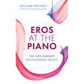 Eros at the Piano: The Life-Energy of Classical Music