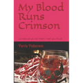 My Blood Runs Crimson: Just because you can doesn't mean you should.