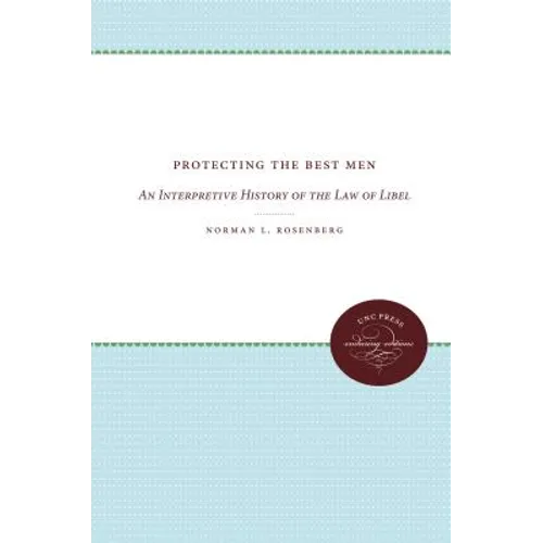 Protecting the Best Men: An Interpretive History of the Law of Libel