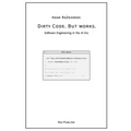 Dirty Code. But works.: Software Engineering in the AI Era