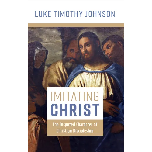 Imitating Christ: The Disputed Character of Christian Discipleship