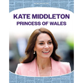 Kate Middleton: Princess of Wales: Princess of Wales