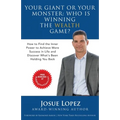 Your Giant or Your Monster: Who is Winning the Wealth Game?: How to Find the Inner Power to Achieve More Success in Life and Discover What is Holding