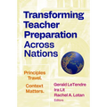 Transforming Teacher Preparation Across Nations: Principles Travel. Context Matters.