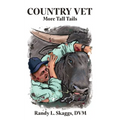 Country Vet: More Tall Tails