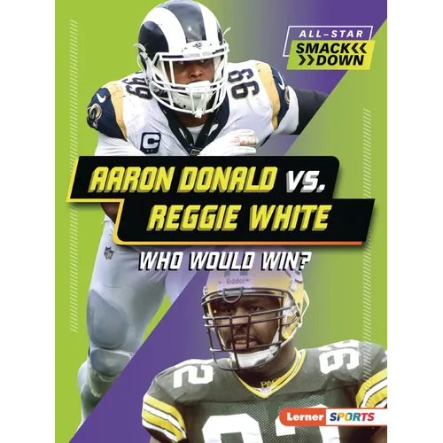 Aaron Donald vs. Reggie White: Who Would Win?