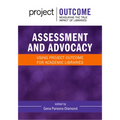 Assessment and Advocacy:: Using Project Outcome for Academic Libraries