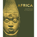 Africa: The Definitive Visual History of a Continent