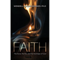 Faith: The Force, the Fire and the Footsteps of God