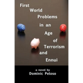 First World Problems in an Age of Terrorism and Ennui
