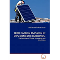 Zero Carbon Emission in UK's Domestic Buildings