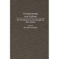 Consciousness and Culture: An Introduction to the Thought of Jean Gebser