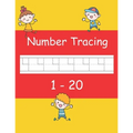 Number Tracing 1 - 20: Trace numbers book for preschoolers and kids ages 3-5