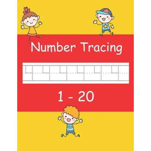 Number Tracing 1 - 20: Trace numbers book for preschoolers and kids ages 3-5