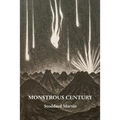 Monstrous Century: Essays in 'the Age of the Feuilleton'