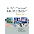 Difficult Airway Management: Case Studies
