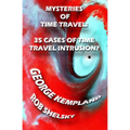 Mysteries Of Time Travel: 35 Cases Of Time Travel Intrusion?