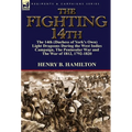 The Fighting 14th: the 14th (Duchess of York's Own) Light Dragoons During the West Indies Campaign, The Peninsular War and The War of 1812 1792-1820