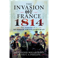 The Invasion of France, 1814: The Memoirs of a Russian Artilleryman