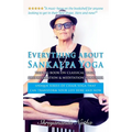 Everything about Sankalpa Yoga - The Big Book on Classical Yoga, Deep Relaxation & Meditation for Chair: Unique series of chair yoga that can transfor