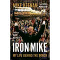 Iron Mike: My Life Behind the Bench