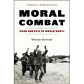 Moral Combat: Good and Evil in World War II