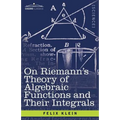 On Riemann's Theory of Algebraic Functions and Their Integrals: A Supplement to the Usual Treatises