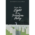 From the Eyes of the Freedom Baby