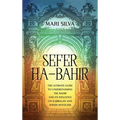 Sefer ha-Bahir: The Ultimate Guide to Understanding the Bahir and Its Influence on Kabbalah and Jewish Mysticism