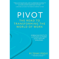 Pivot: The Road to Transforming the World of Work