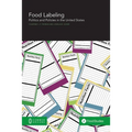 Food Labeling: Politics and Policies in the United States