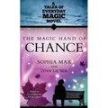 The Magic Hand of Chance: A Tales of Everday Magic Novel