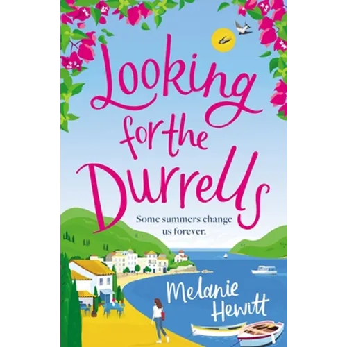 Looking for the Durrells: A Heartwarming, Feel-Good and Uplifting Novel Bringing the Durrells Back to Life
