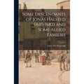 Some Descendants of Jonas Halsted (1610-1682) and Some Allied Families