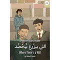 Where There's a Will: Levantine Arabic Reader (Palestinian Arabic)
