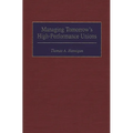 Managing Tomorrow's High-Performance Unions