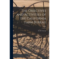 The Objectives and Activities of the California Farm Bureau; B563