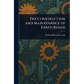 The Construction and Maintenance of Earth Roads